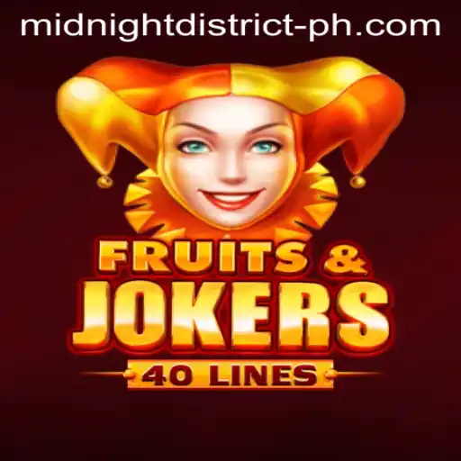 Exploring the Dynamic World of FruitsAndJokers40: MIDNIGHT DISTRICT